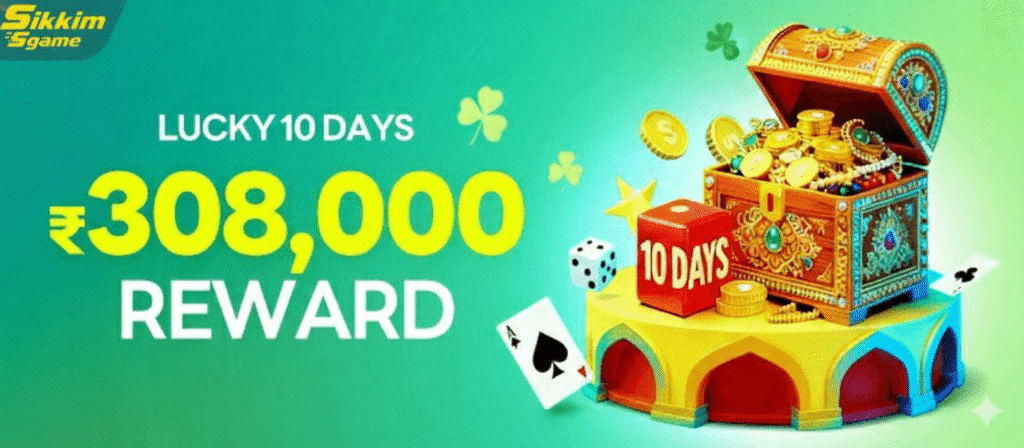Sikkim game - Lucky 10 days  ₹30800 Reward
